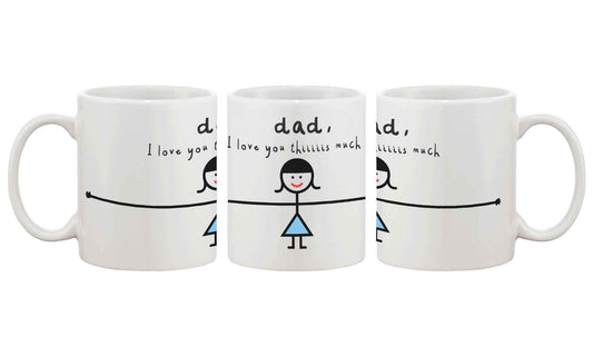 Funny Coffee Mug for Dad - I Love You Thiiiiiiis
